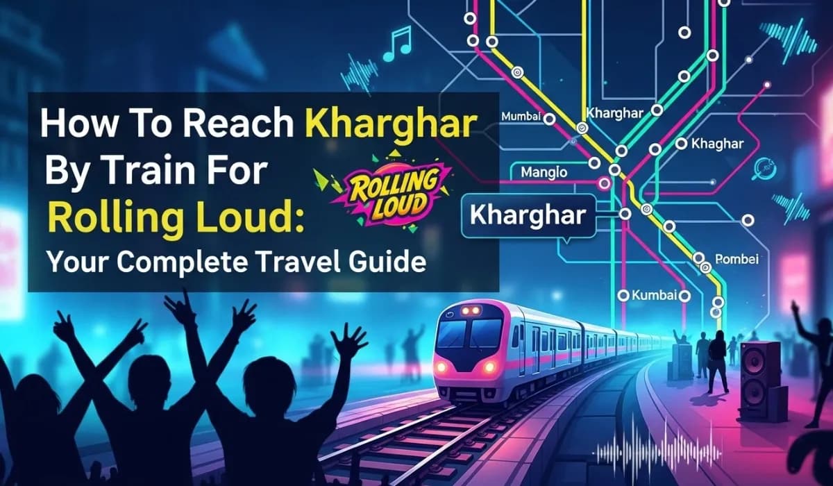 How To Reach Kharghar By Train For Rolling Loud