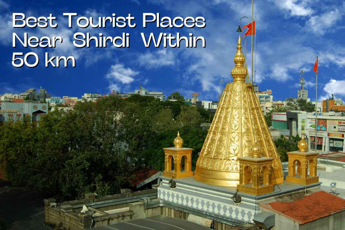 tourist places near shirdi within 50 km